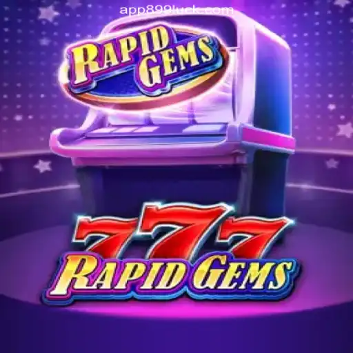 Discover the Thrilling World of RapidGems777: The Premier Game on 899Luck.COM